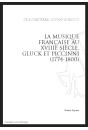 LA MUSIQUE FRANÇAISE AU XVIIIE SIÈCLE GLUCK ET PICCINI (1774-1800)