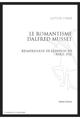 LE ROMANTISME D'ALFRED DE MUSSET
