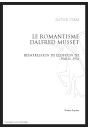 LE ROMANTISME D'ALFRED DE MUSSET