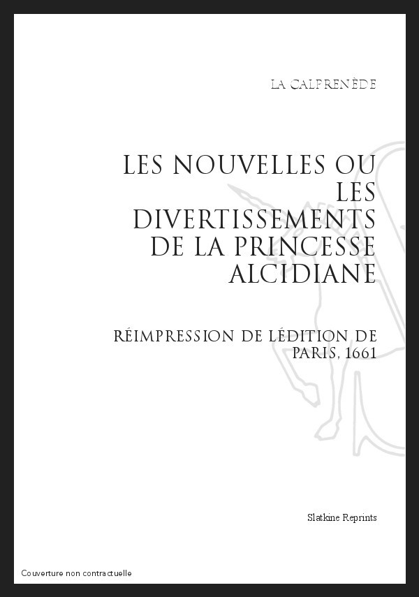 LES NOUVELLES, OU LES DIVERTISSEMENTS DE LA PRINCESSE ALCIDIANE