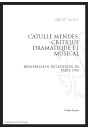 CATULLE MENDÈS, CRITIQUE DRAMATIQUE ET MUSICAL