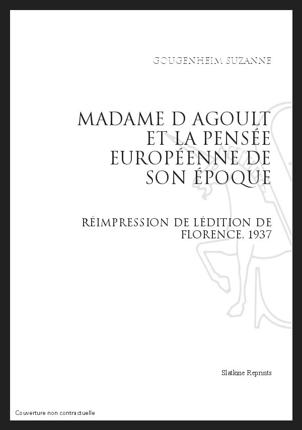 MADAME D AGOULT ET LA PENSÉE EUROPÉENNE DE SON ÉPOQUE