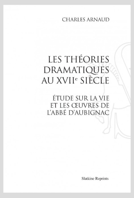 THEORIES DRAMATIQUES AU XVII SIECLE