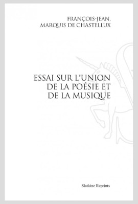 ESSAI SUR L'UNION DE LA POESIE ET DE LA MUSIQUE