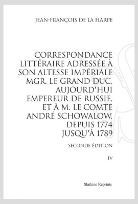 CORRESPONDANCE LITTÉRAIRE ADRESSÉE À SON ALTESSE IMPÉRIALE MGR. LE GRAND DUC