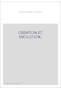 CREATION ET EVOLUTION.