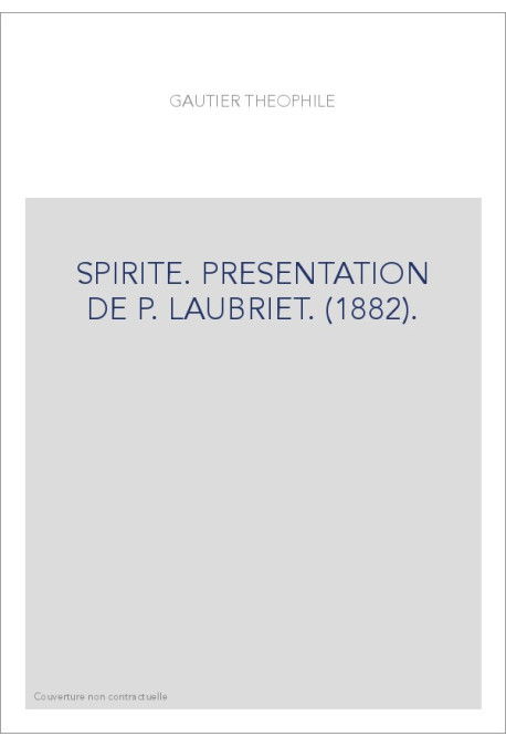 SPIRITE. PRESENTATION DE P. LAUBRIET. (1882).