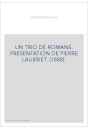 UN TRIO DE ROMANS. PRESENTATION DE PIERRE LAUBRIET. (1888).