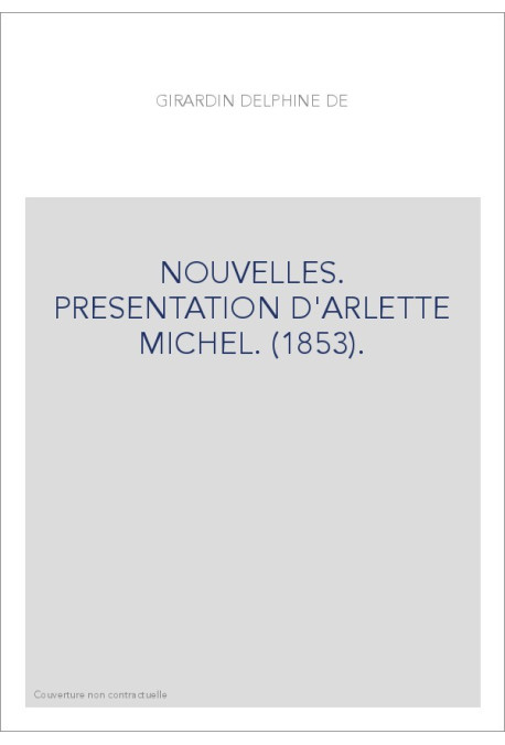 NOUVELLES. PRESENTATION D'ARLETTE MICHEL. (1853).