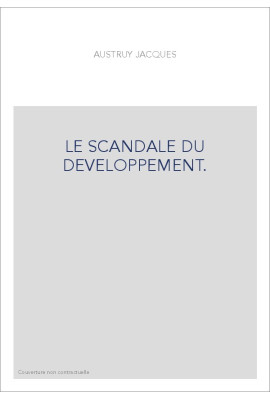 LE SCANDALE DU DEVELOPPEMENT.