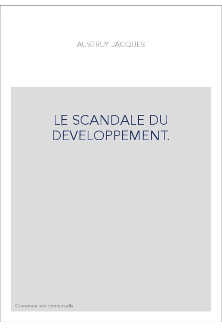 LE SCANDALE DU DEVELOPPEMENT.