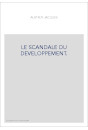 LE SCANDALE DU DEVELOPPEMENT.