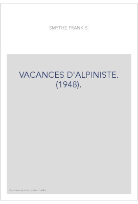 VACANCES D'ALPINISTE. (1948).