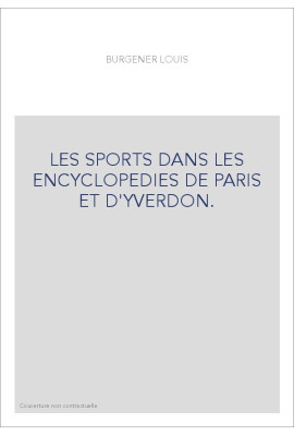LES SPORTS DANS LES ENCYCLOPEDIES DE PARIS ET D'YVERDON.
