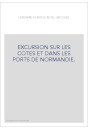 EXCURSION SUR LES COTES ET DANS LES PORTS DE NORMANDIE.