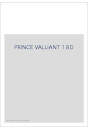 PRINCE VALLIANT 1 BD