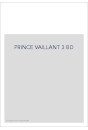PRINCE VAILLANT 3 BD