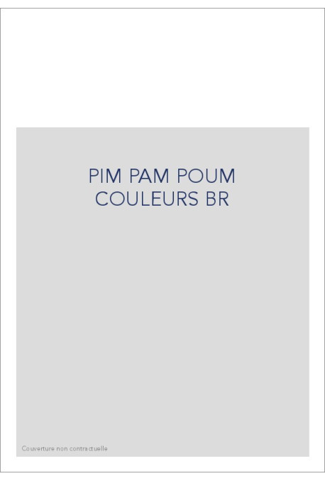 PIM PAM POUM COULEURS BR