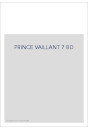 PRINCE VAILLANT 7 BD