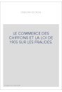 LE COMMERCE DES CHIFFONS ET LA LOI DE 1905 SUR LES FRAUDES.