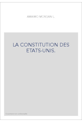 LA CONSTITUTION DES ETATS-UNIS.