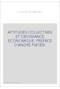 ATTITUDES COLLECTIVES ET CROISSANCE ECONOMIQUE. PREFACE D'ANDRE PIATIER.