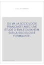 OU VA LA SOCIOLOGIE FRANCAISE? AVEC UNE ETUDE D'EMILE DURKHEIM SUR LA SOCIOLOGIE FORMALISTE.