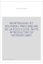 MONTESQUIEU ET ROUSSEAU PRECURSEURS DE LA SOCIOLOGIE. NOTE INTRODUCTIVE DE GEORGES DAVY.