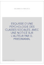ESQUISSE D'UNE PSYCHOLOGIE DES CLASSES SOCIALES. AVEC UNE NOTICE SUR L'AUTEUR PAR G. FRIEDMANN.