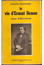 LA VIE D'ERNEST RENAN, SAGE D'OCCIDENT.