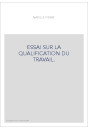ESSAI SUR LA QUALIFICATION DU TRAVAIL.