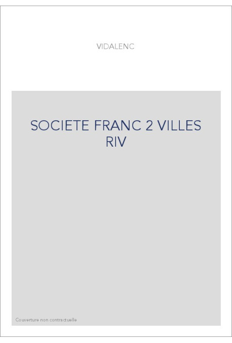 LA SOCIETE FRANCAISE DE 1815 A 1848. TOME II (ET DERNIER) : LE PEUPLE DES VILLES ET DES BOURGS.