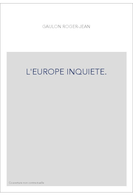 L'EUROPE INQUIETE.