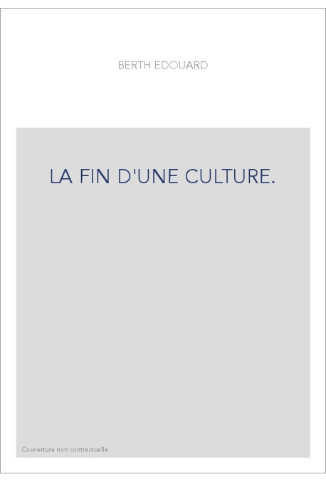 LA FIN D'UNE CULTURE.