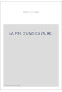 LA FIN D'UNE CULTURE.