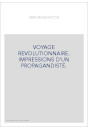 VOYAGE REVOLUTIONNAIRE. IMPRESSIONS D'UN PROPAGANDISTE.