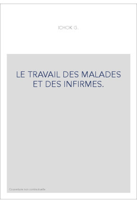 LE TRAVAIL DES MALADES ET DES INFIRMES.