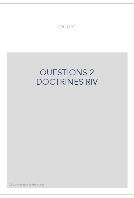 QUESTIONS DE DOCTRINE ET D'HISTOIRE DE LA PHILOSOPHIE TOME 2 : DOCTRINE