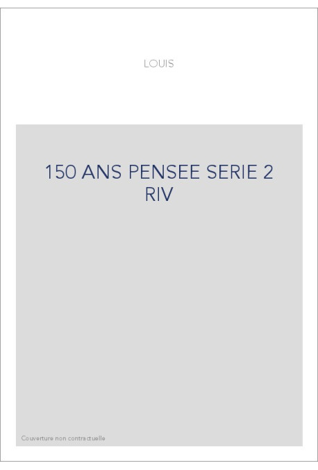150 ANS DE PENSEE SOCIALISTE. NOUVELLE SERIE. KAUTSKY, BERNSTEIN, BEBEL, ROSA LUXEMBOURG, BAUER, VANDERVELDE,
