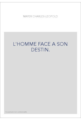 L'HOMME FACE A SON DESTIN.