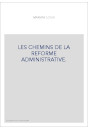 LES CHEMINS DE LA REFORME ADMINISTRATIVE.