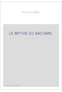 LE MYTHE DU RACISME.
