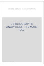 I. BIBLIOGRAPHIE ANALYTIQUE. 1ER MARS 1957.