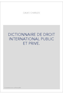 DICTIONNAIRE DE DROIT INTERNATIONAL PUBLIC ET PRIVE.