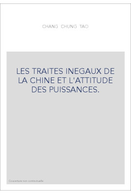 LES TRAITES INEGAUX DE LA CHINE ET L'ATTITUDE DES PUISSANCES.