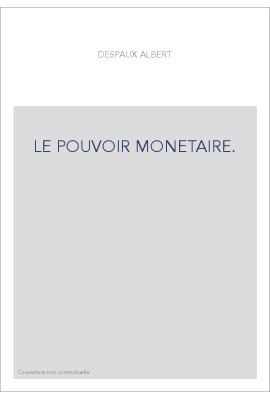 LE POUVOIR MONETAIRE.