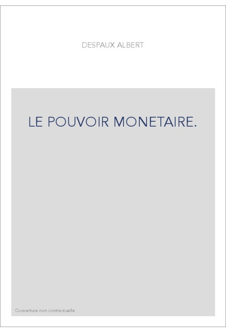 LE POUVOIR MONETAIRE.