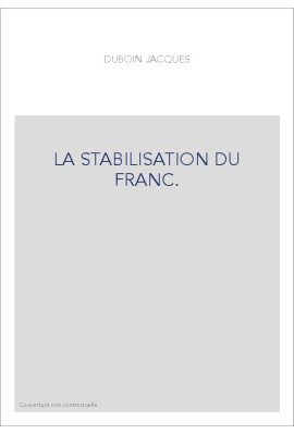 LA STABILISATION DU FRANC.