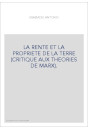 LA RENTE ET LA PROPRIETE DE LA TERRE (CRITIQUE AUX THEORIES DE MARX).