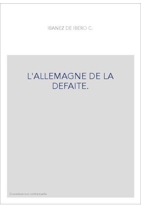 L'ALLEMAGNE DE LA DEFAITE.